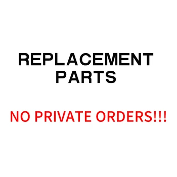 Запасные части, пожалуйста, не размещайте заказ частным образом!!！！！！！ 0