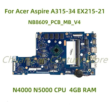 Для Acer Aspire A315-34 Extension 215-31 EX215-31 Материнская плата ноутбука N19H1 NB8609_ PCB_ MB_ V4 V5 с процессором N4000 N5000 4 ГБ оперативной памяти